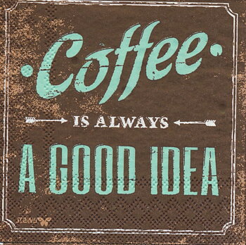 Coffee is always a good idea