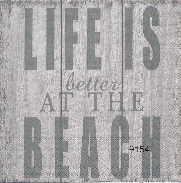 Life is better at the beach (grå ton)