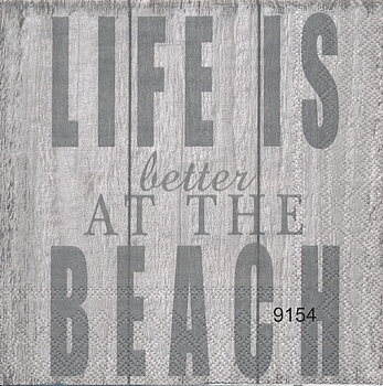 Life is better at the beach (grå ton)