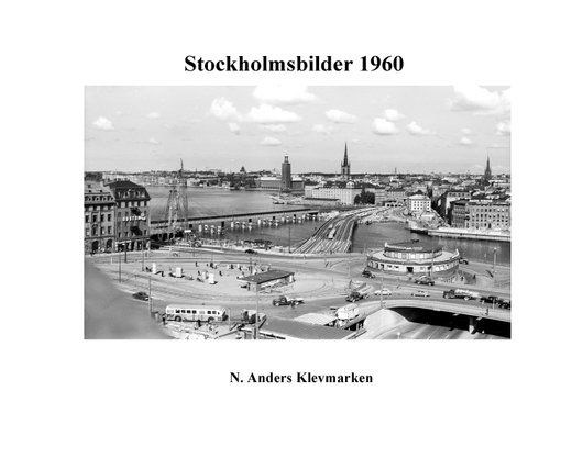 Anders Klevmarken - Stockholmsbilder 1960 