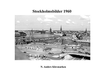 Anders Klevmarken - Stockholmsbilder 1960 