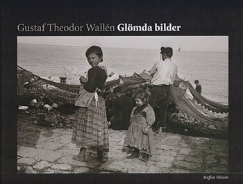 Gustaf Theodor Wallén - Glömda bilder