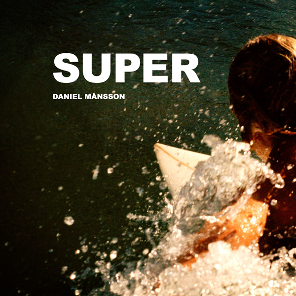 Daniel Månsson - Super