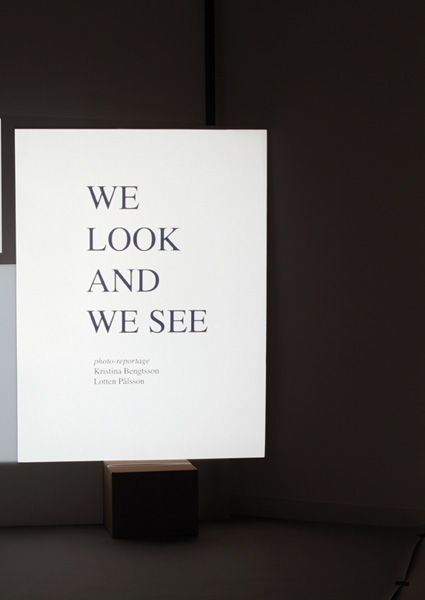 Kristina Bengtsson • Lotten Pålsson - We look and we see