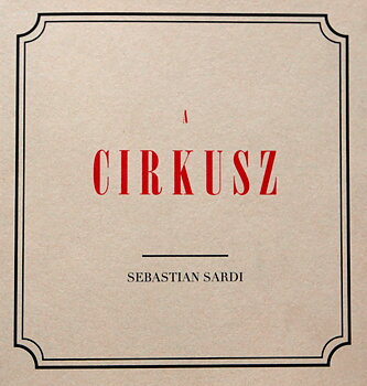 Sebastian Sardi - A Cirkusz