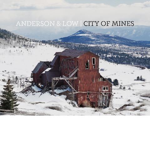 Edwin Low • Jonathan Anderson - City of mines
