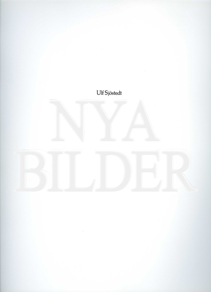Ulf Sjöstedt - Nya bilder