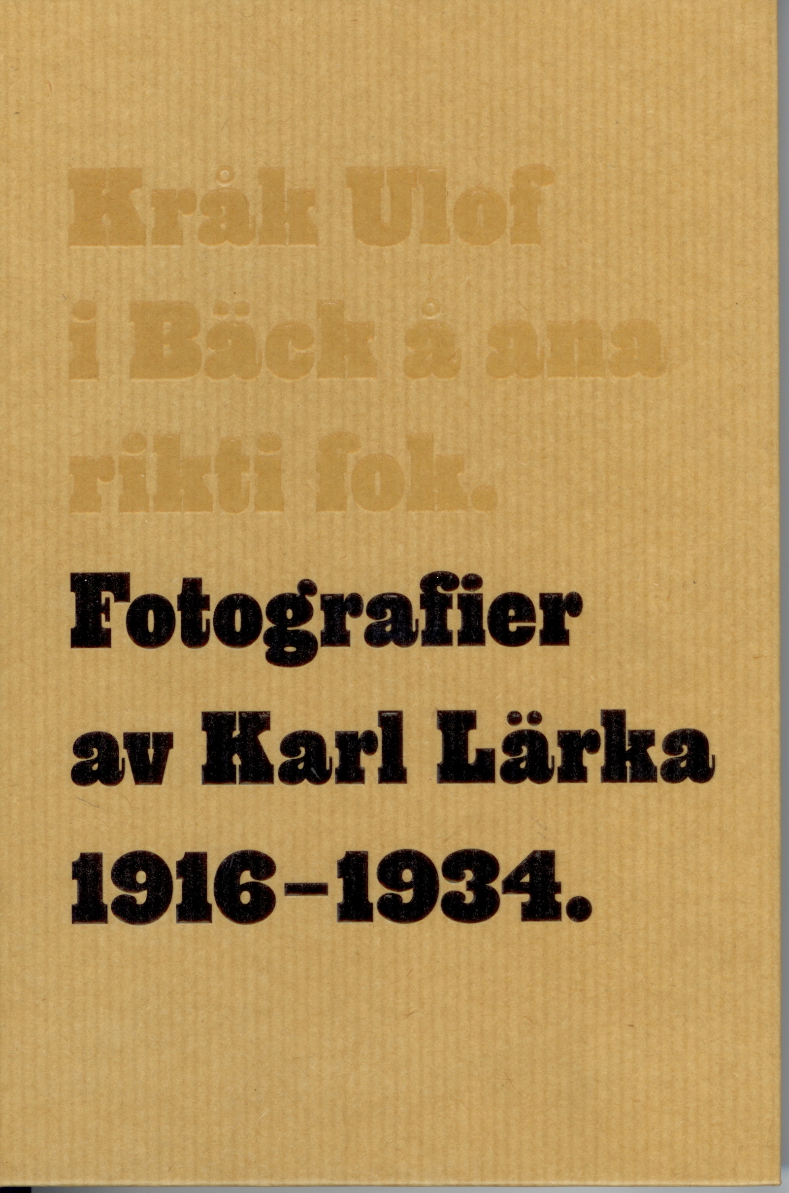 Fotografier av Karl Lärka 1916-1934