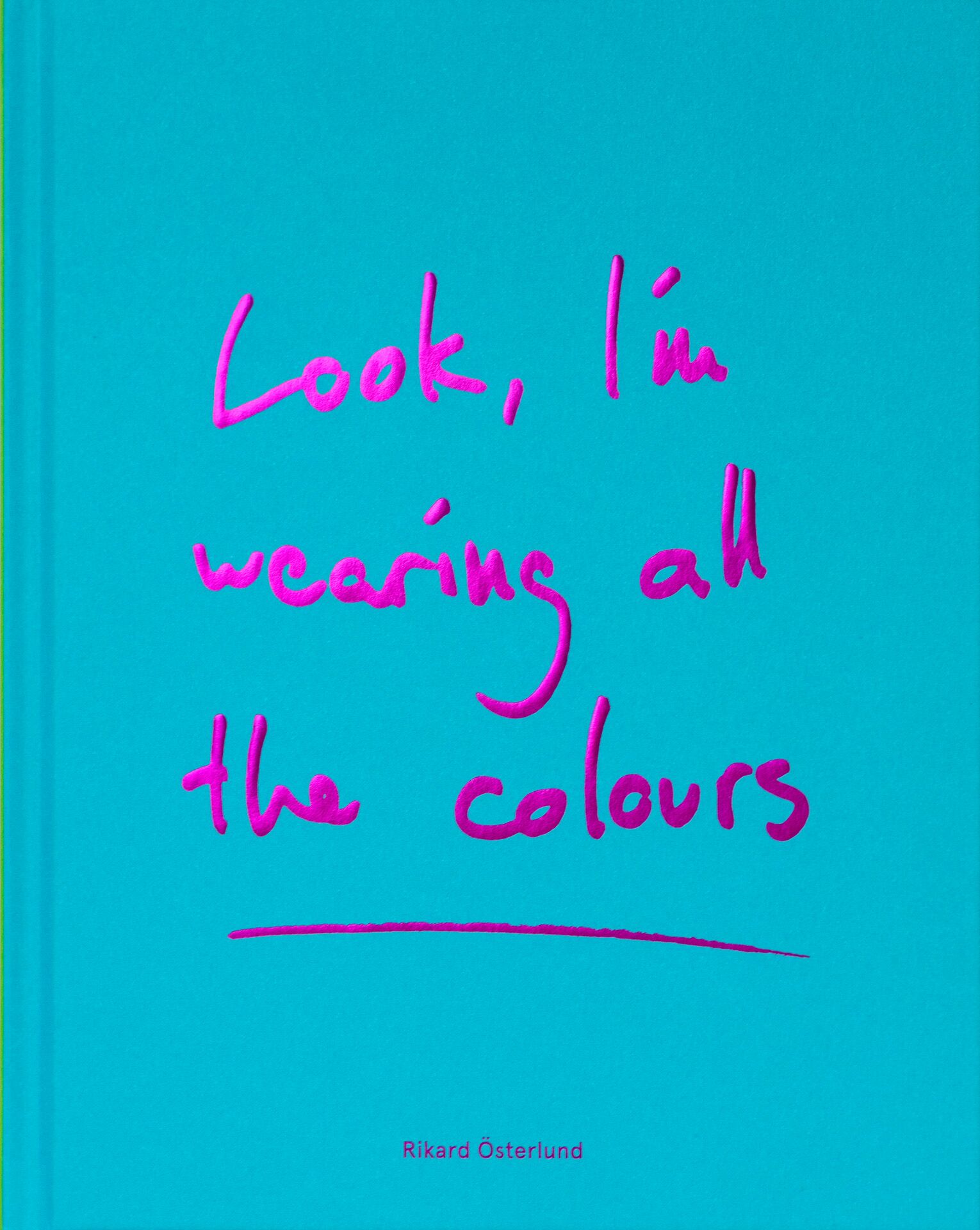 Rikard Österlund - Look, I'm wearing all the colours