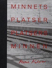 Marie Nilsson - Minnets Platser Platsers Minnen