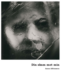 Anna Albinsson - Din skam mot min
