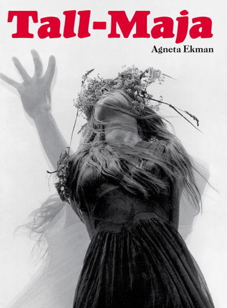 Agneta Ekman - Tall-Maja