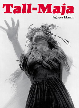 Agneta Ekman - Tall-Maja