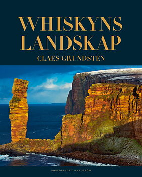 Claes Grundsten - Whiskyns landskap