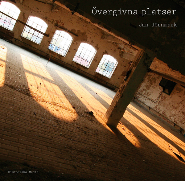 Jan Jörnmark - Övergivna platser
