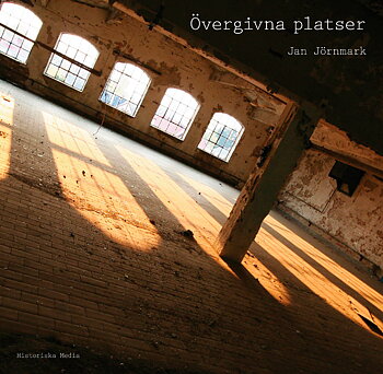 Jan Jörnmark - Övergivna platser