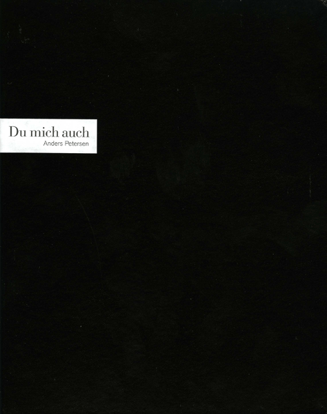 Anders Petersen - Du mich auch