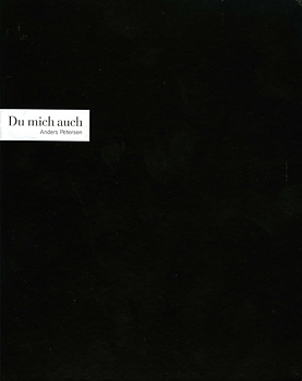 Anders Petersen - Du mich auch