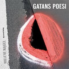 Hillevi Nagel - Gatans poesi