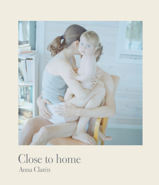 Anna Clarén - Close to home