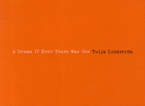 Tuija Lindström - A Dream If Ever There Was One