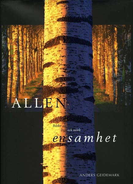 Anders Geidemark - Allen - Bilder av ljus och mörk ensamhet