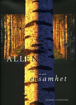 Anders Geidemark - Allen - Bilder av ljus och mörk ensamhet