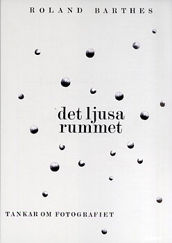 Roland Barthes - Det ljusa rummet
