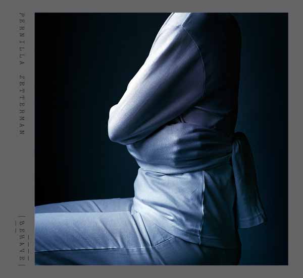 Pernilla Zetterman - Behave