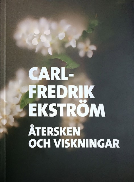 Carl-Fredrik Ekström - Återsken och viskningar