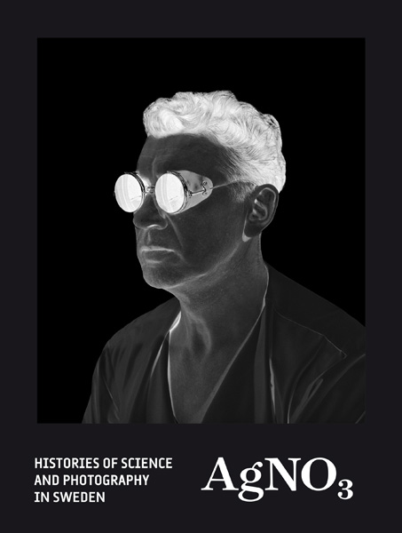 AgNO3 - Histories of sceince and photography in Sweden
