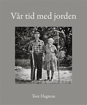 Tore Hagman - Vår tid med jorden