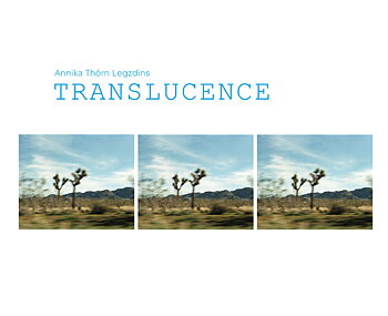 Annika Thörn Legzdins - Translucence