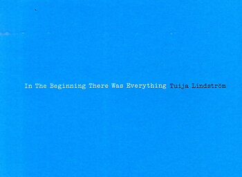 Tuija Lindström - In the beginning there was everything