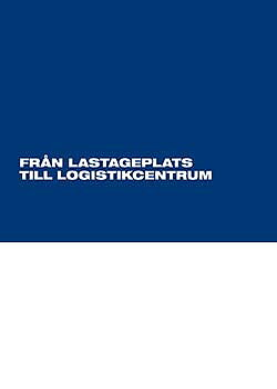 Från lastageplats till logistikcentrum