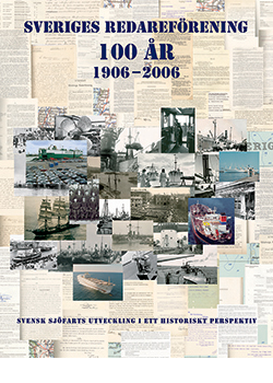 Sveriges Redareförening 100 år 1906 – 2006 Svensk sjöfarts utveckling