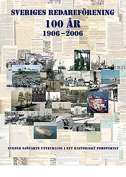 Sveriges Redareförening 100 år 1906 – 2006 Svensk sjöfarts utveckling