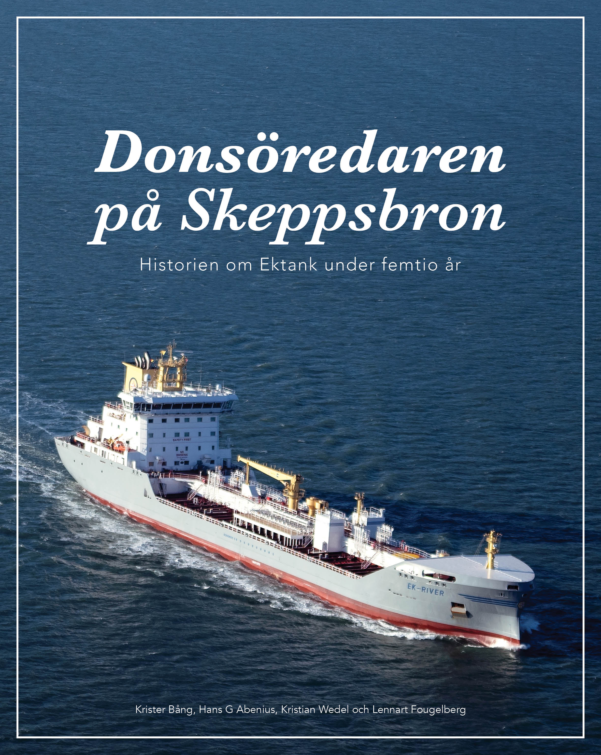 Donsöredaren på Skeppsbron – Historien om Ektank under femtio år