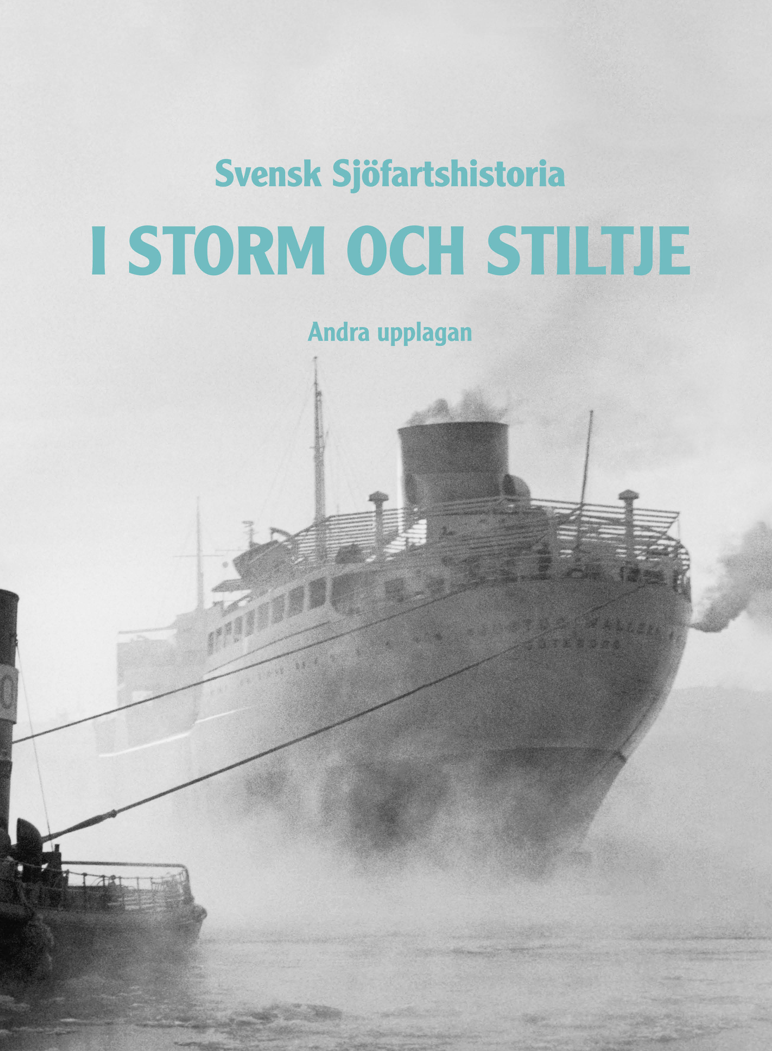 Svensk Sjöfartshistoria – I storm och stiltje (2015)      