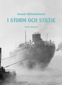 Svensk Sjöfartshistoria – I storm och stiltje (2015)      