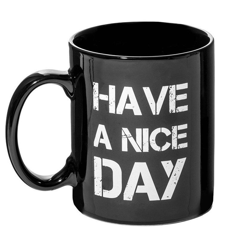 Have A Nice Day Mugg - 6