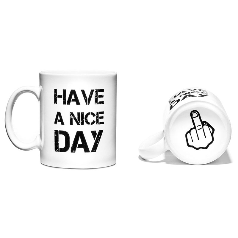 Have A Nice Day Mugg - 8
