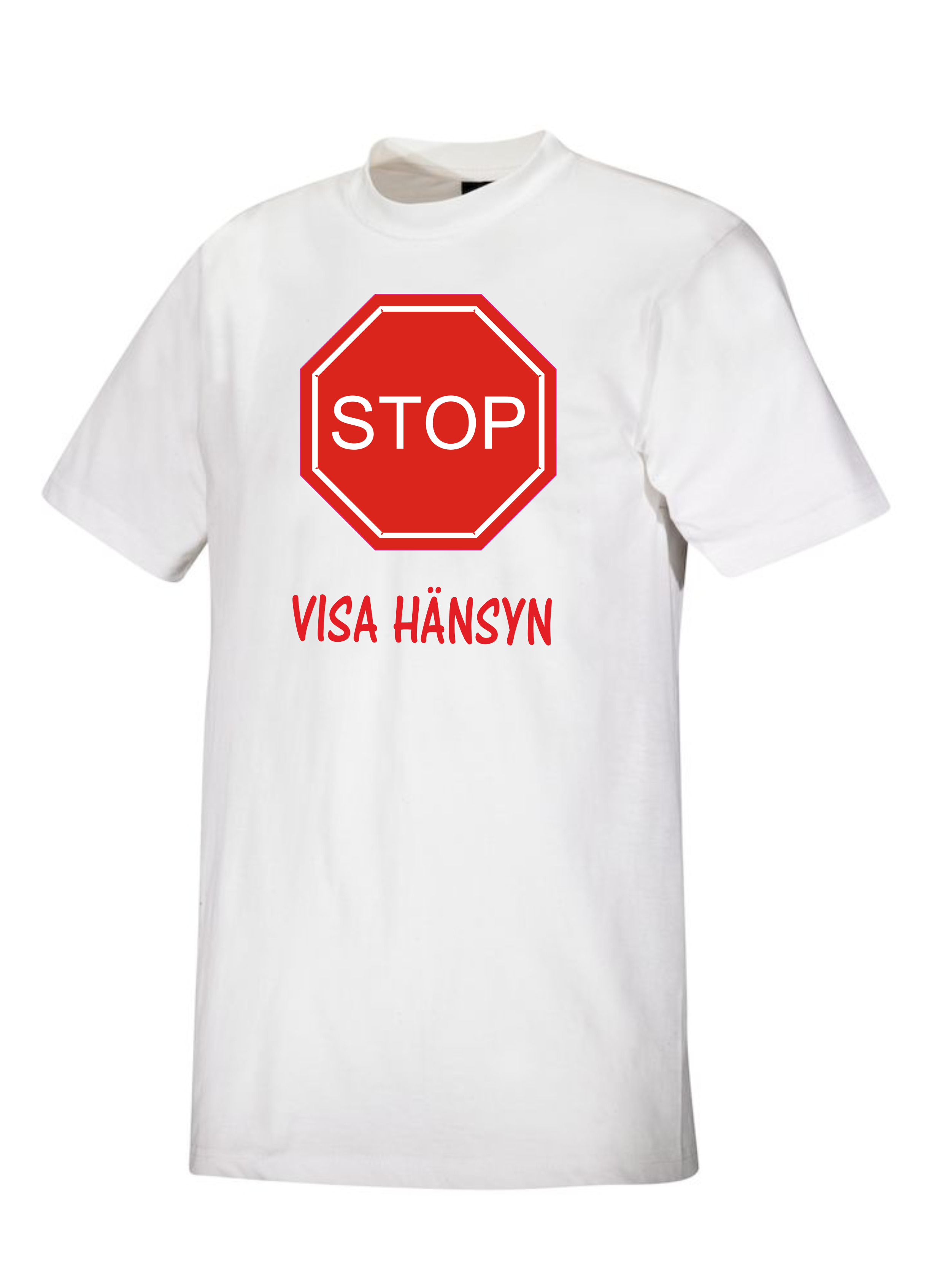 T-SHIRT Stopp  Visa Hänsyn 