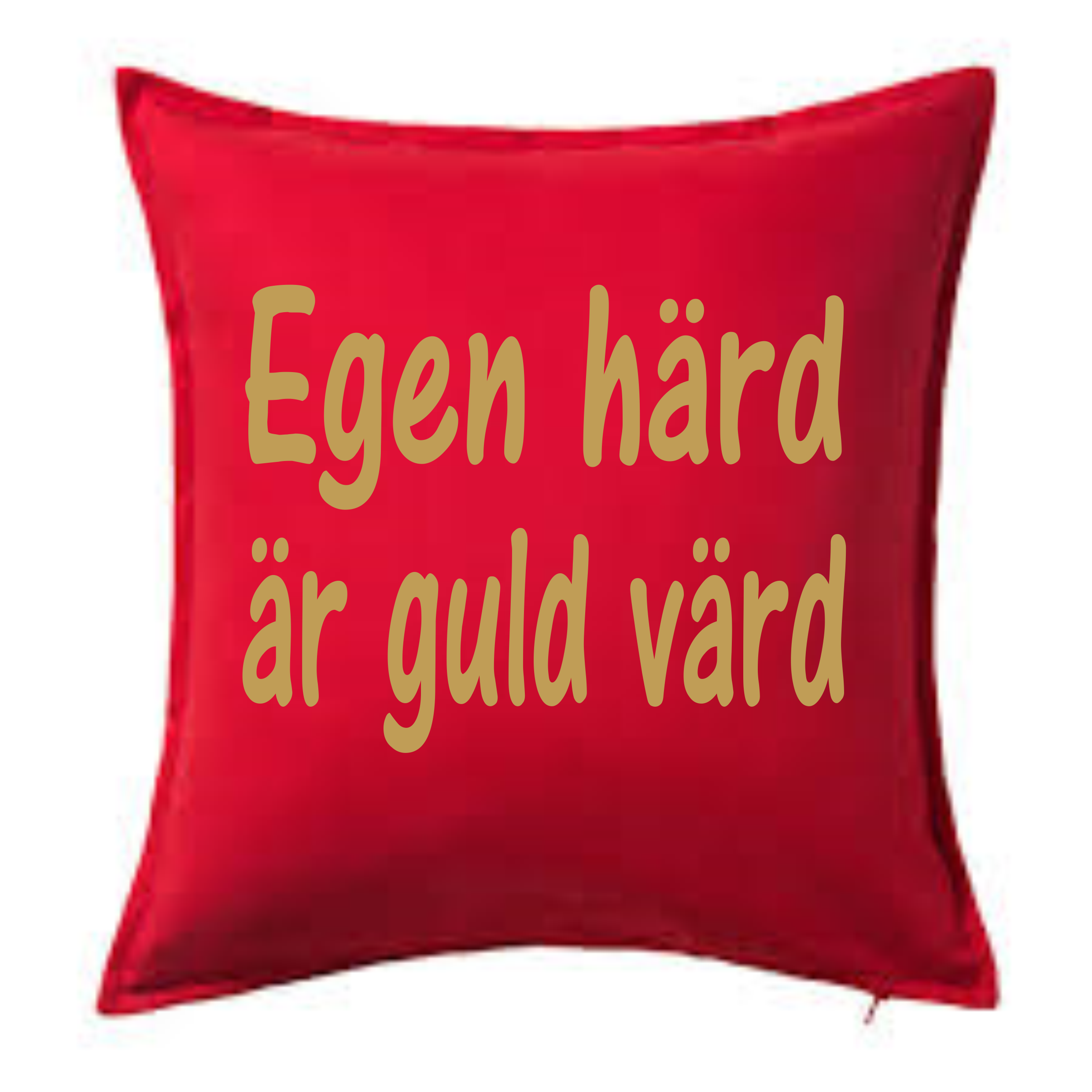 Kuddfodral  Egen  Härd Är Guld Värd