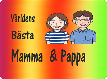 Musmatta  Världens Bästa Mamma & Pappa  Regnbågsbakgrund 