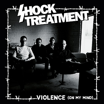 Shock Treatment - Violence (on my Mind) - EP (Black)