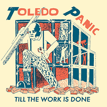 Toledo Panic - Till the Work is done - LP (Orange)