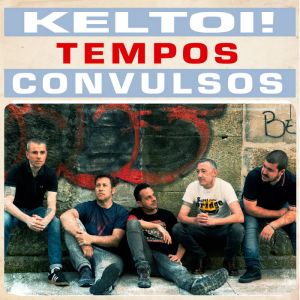 Keltoi! - Tempos Convulsos - EP