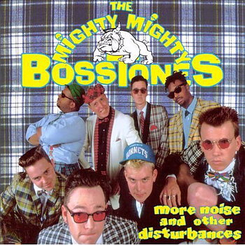 The Mighty Mighty Bosstones ‎– More Noise And Other Disturbances - LP
