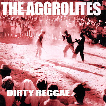 The Aggrolites - Dirty Reggae - LP (US Import)